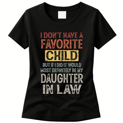 I DonT Have A Favorite Child But If I Did It Would Most Womens T-Shirt