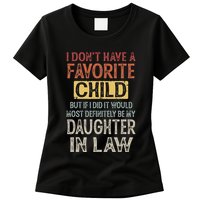 I DonT Have A Favorite Child But If I Did It Would Most Womens T-Shirt