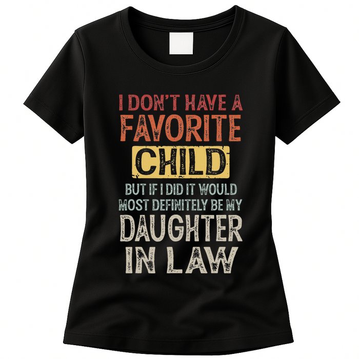 I DonT Have A Favorite Child But If I Did It Would Most Womens T-Shirt