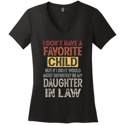 I DonT Have A Favorite Child But If I Did It Would Most Women's V-Neck T-Shirt