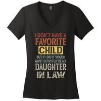 I DonT Have A Favorite Child But If I Did It Would Most Women's V-Neck T-Shirt