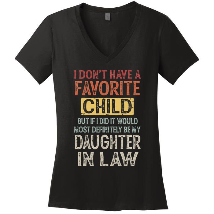 I DonT Have A Favorite Child But If I Did It Would Most Women's V-Neck T-Shirt