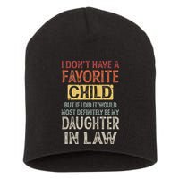 I DonT Have A Favorite Child But If I Did It Would Most Short Acrylic Beanie