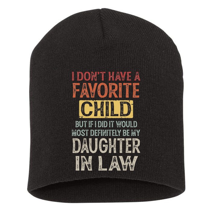 I DonT Have A Favorite Child But If I Did It Would Most Short Acrylic Beanie