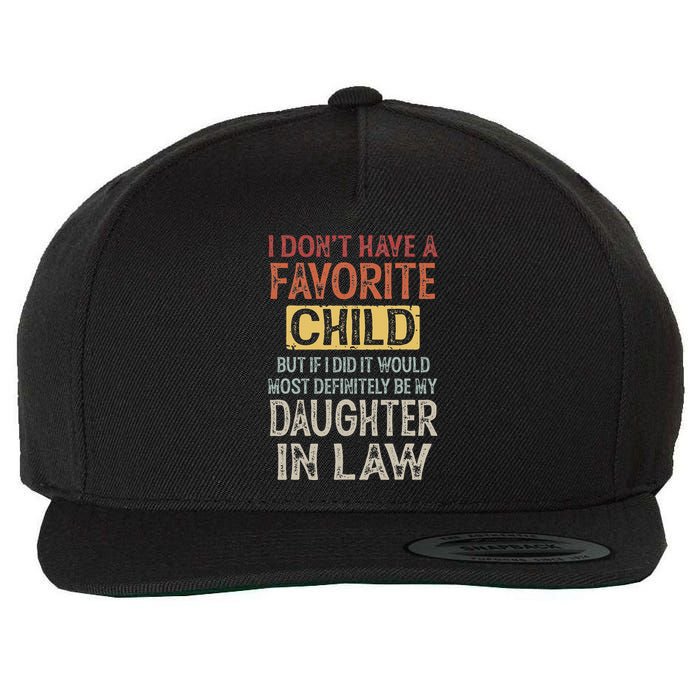 I DonT Have A Favorite Child But If I Did It Would Most Wool Snapback Cap