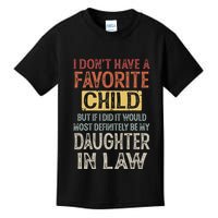 I DonT Have A Favorite Child But If I Did It Would Most Kids T-Shirt