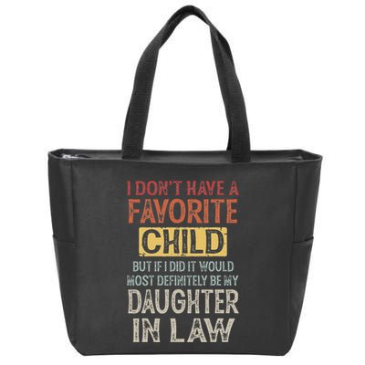 I DonT Have A Favorite Child But If I Did It Would Most Zip Tote Bag