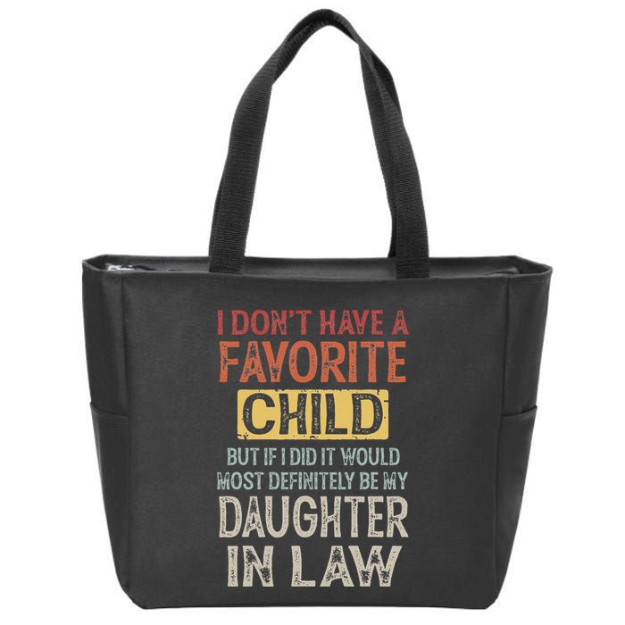 I DonT Have A Favorite Child But If I Did It Would Most Zip Tote Bag