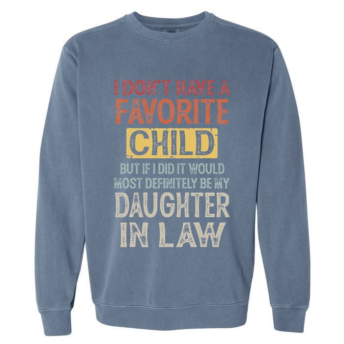 I DonT Have A Favorite Child But If I Did It Would Most Garment-Dyed Sweatshirt