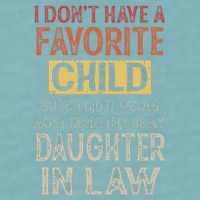 I DonT Have A Favorite Child But If I Did It Would Most Sueded Cloud Jersey T-Shirt
