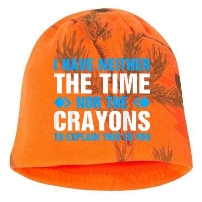 I DonT Have The Time Or The Crayons To Explain This To You Kati - Camo Knit Beanie