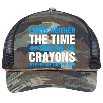 I DonT Have The Time Or The Crayons To Explain This To You Retro Rope Trucker Hat Cap