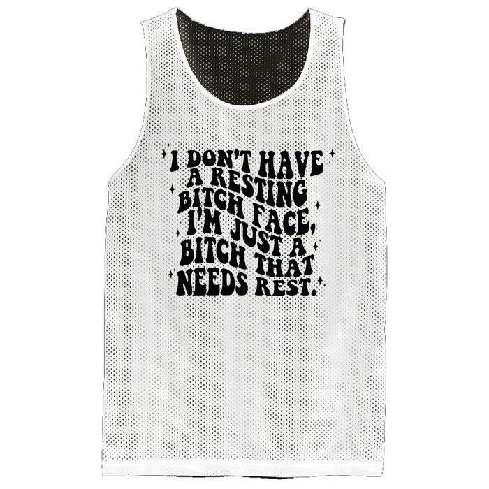 I Don't Have A Resting Bitch Face Mesh Reversible Basketball Jersey Tank