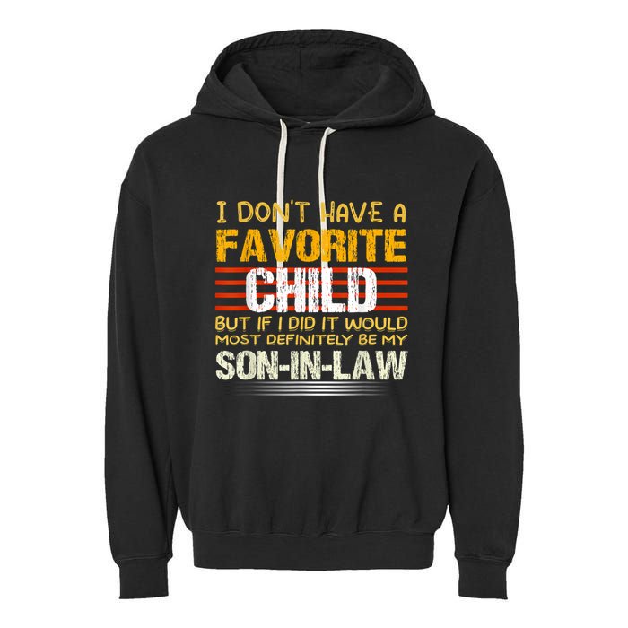 I Don't Have A Favorite Child But If I Did It Would Most Garment-Dyed Fleece Hoodie