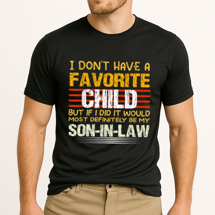 I Don't Have A Favorite Child But If I Did It Would Most Performance Shirt