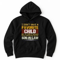 I Don't Have A Favorite Child But If I Did It Would Most Hoodie