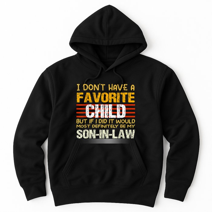 I Don't Have A Favorite Child But If I Did It Would Most Hoodie