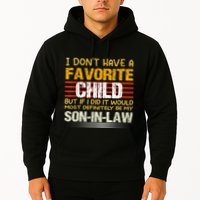 I Don't Have A Favorite Child But If I Did It Would Most Hoodie