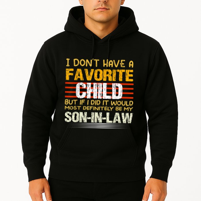 I Don't Have A Favorite Child But If I Did It Would Most Hoodie
