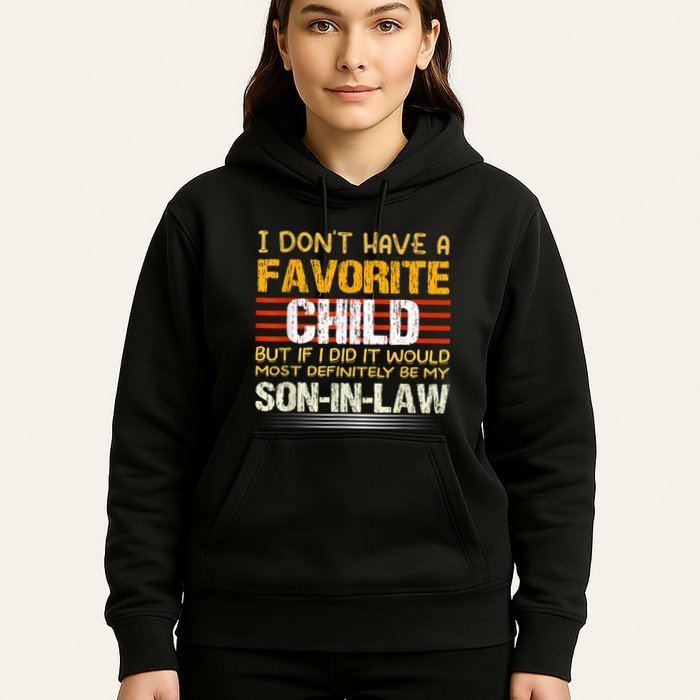 I Don't Have A Favorite Child But If I Did It Would Most Hoodie