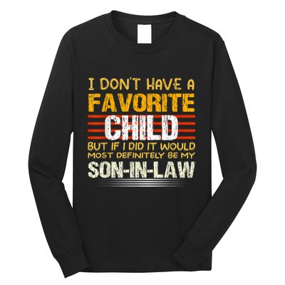 I Don't Have A Favorite Child But If I Did It Would Most Long Sleeve Shirt