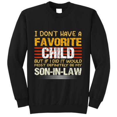 I Don't Have A Favorite Child But If I Did It Would Most Sweatshirt