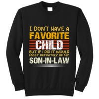 I Don't Have A Favorite Child But If I Did It Would Most Sweatshirt