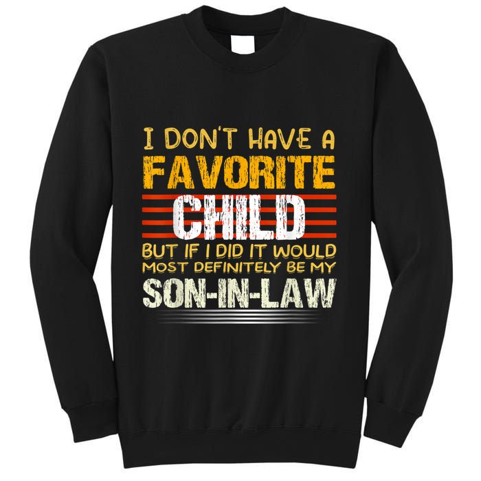 I Don't Have A Favorite Child But If I Did It Would Most Sweatshirt