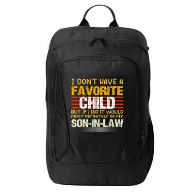 I Don't Have A Favorite Child But If I Did It Would Most City Backpack