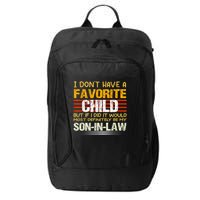 I Don't Have A Favorite Child But If I Did It Would Most City Backpack