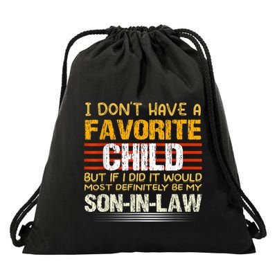 I Don't Have A Favorite Child But If I Did It Would Most Drawstring Bag