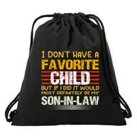 I Don't Have A Favorite Child But If I Did It Would Most Drawstring Bag