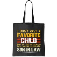 I Don't Have A Favorite Child But If I Did It Would Most Bag