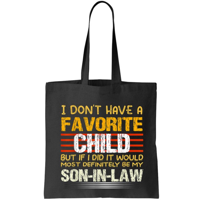 I Don't Have A Favorite Child But If I Did It Would Most Bag