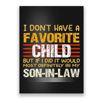 I Don't Have A Favorite Child But If I Did It Would Most Poster