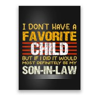 I Don't Have A Favorite Child But If I Did It Would Most Poster