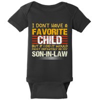 I Don't Have A Favorite Child But If I Did It Would Most Baby Bodysuit