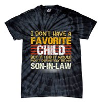 I Don't Have A Favorite Child But If I Did It Would Most Tie-Dye T-Shirt