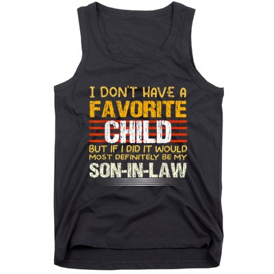 I Don't Have A Favorite Child But If I Did It Would Most Tank Top