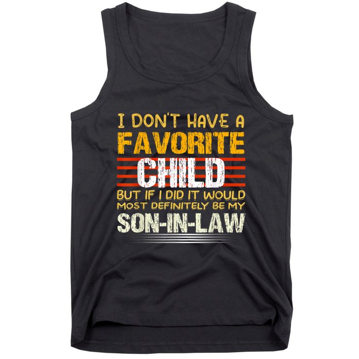 I Don't Have A Favorite Child But If I Did It Would Most Tank Top