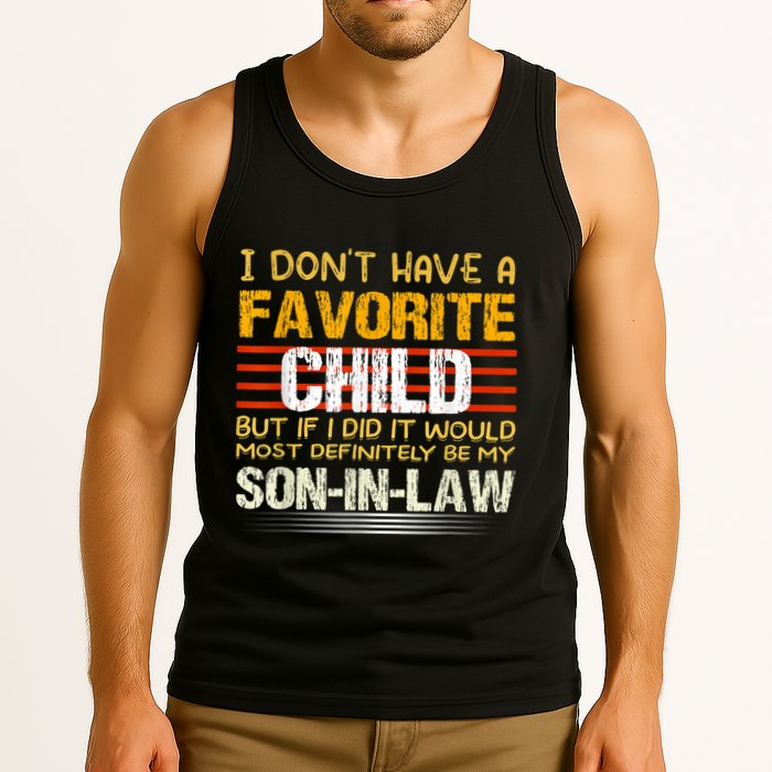 I Don't Have A Favorite Child But If I Did It Would Most Tank Top