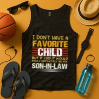 I Don't Have A Favorite Child But If I Did It Would Most Tank Top