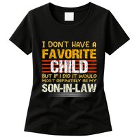I Don't Have A Favorite Child But If I Did It Would Most Womens T-Shirt
