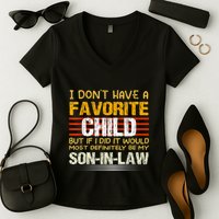 I Don't Have A Favorite Child But If I Did It Would Most Women's V-Neck T-Shirt