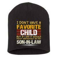 I Don't Have A Favorite Child But If I Did It Would Most Short Acrylic Beanie