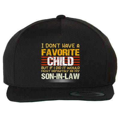 I Don't Have A Favorite Child But If I Did It Would Most Wool Snapback Cap