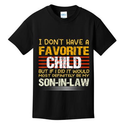 I Don't Have A Favorite Child But If I Did It Would Most Kids T-Shirt