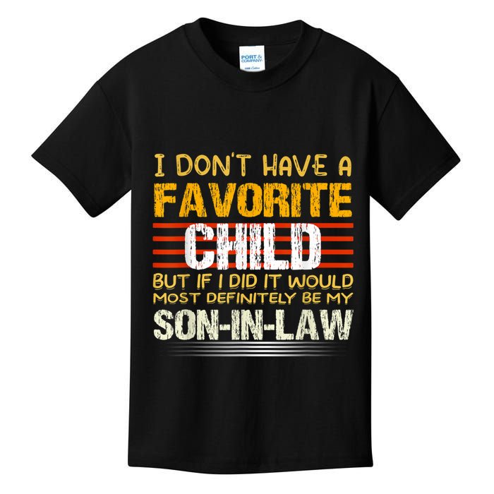 I Don't Have A Favorite Child But If I Did It Would Most Kids T-Shirt