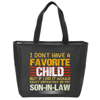 I Don't Have A Favorite Child But If I Did It Would Most Zip Tote Bag