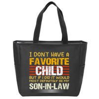 I Don't Have A Favorite Child But If I Did It Would Most Zip Tote Bag
